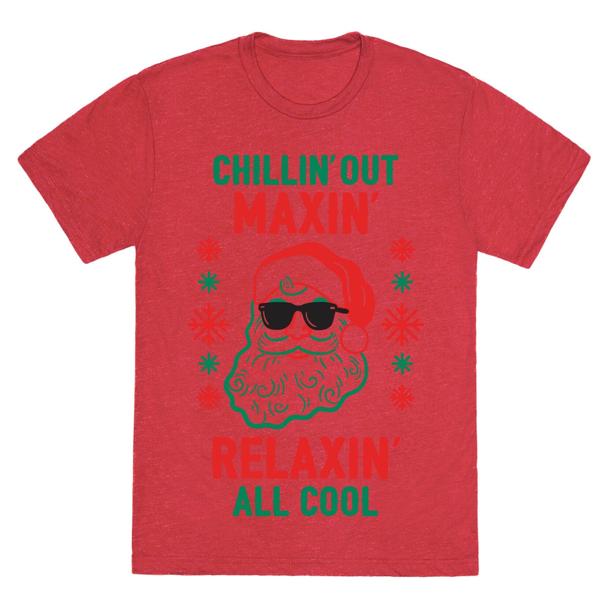 Chillin' Out Maxin' Relaxin' All Cool Unisex Triblend Tee